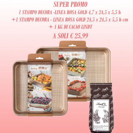 OFFERTA SPECIALE 2 TEGLIE DECORA LINEA ROSE GOLD + 1KG CACAO LINDT