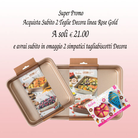 Super Promo 2 Teglie Decora linea Rose Gold  + 2 taglia biscotti omaggio